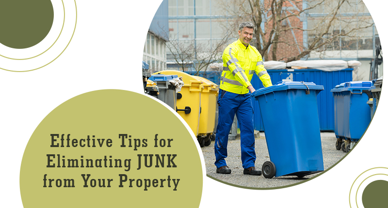 Effective Tips for Eliminating Junk from Your Property